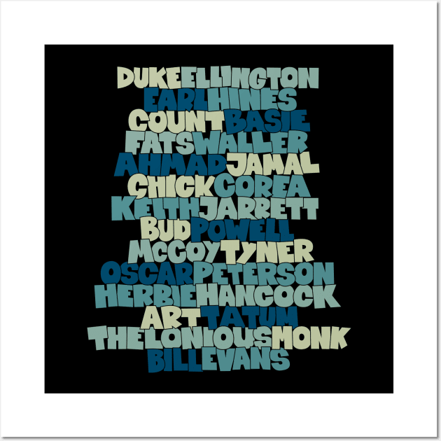 Jazz Legends in Type: The Jazz Pianists Wall Art by Boogosh